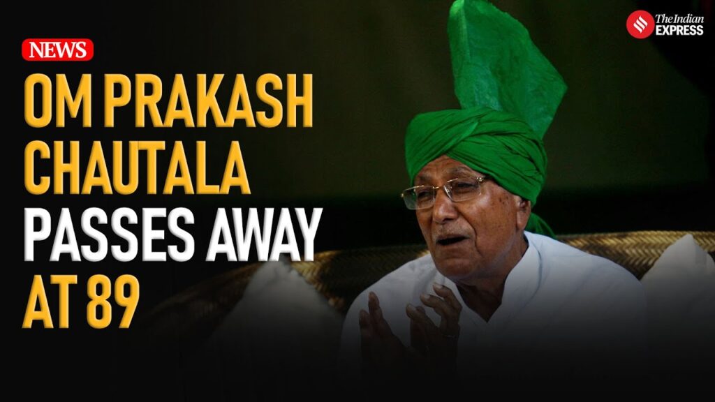 Om Prakash Chautala passes away at 83